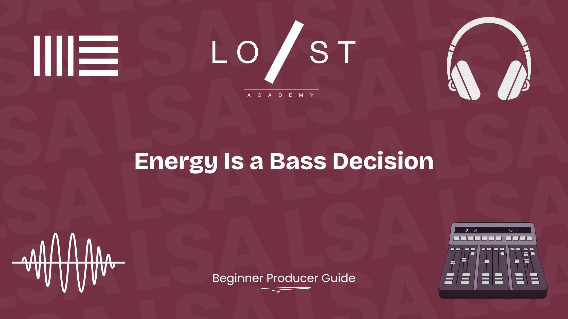 Energy Is a Bass Decision
